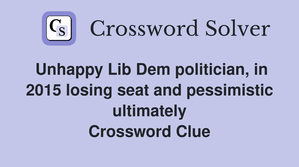 Unhappy Lib Dem politician, in 2015 losing seat and pessimistic